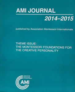 AMI Journal: The Montessori Foundations for the Creative Personality