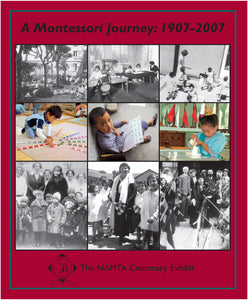 A Montessori Journey 1907-2007, Centenary Exhibit