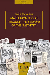 Maria Montessori Through the Seasons of the Method