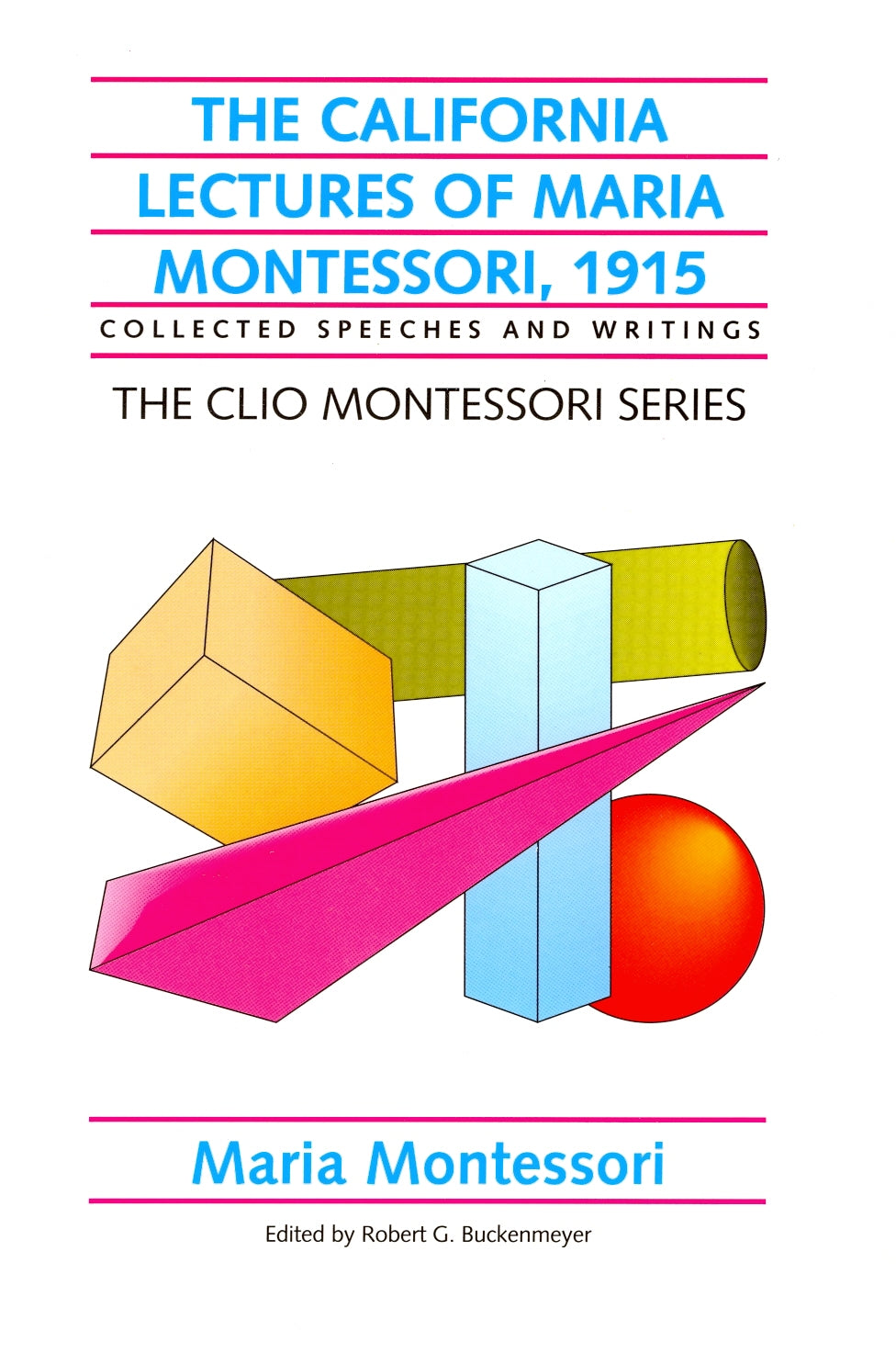 California Lectures of Maria Montessori
