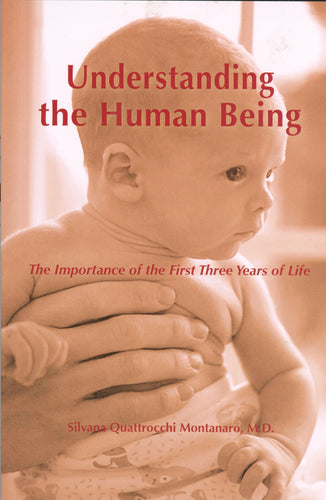 Understanding the Human Being: The Importance of the First Three